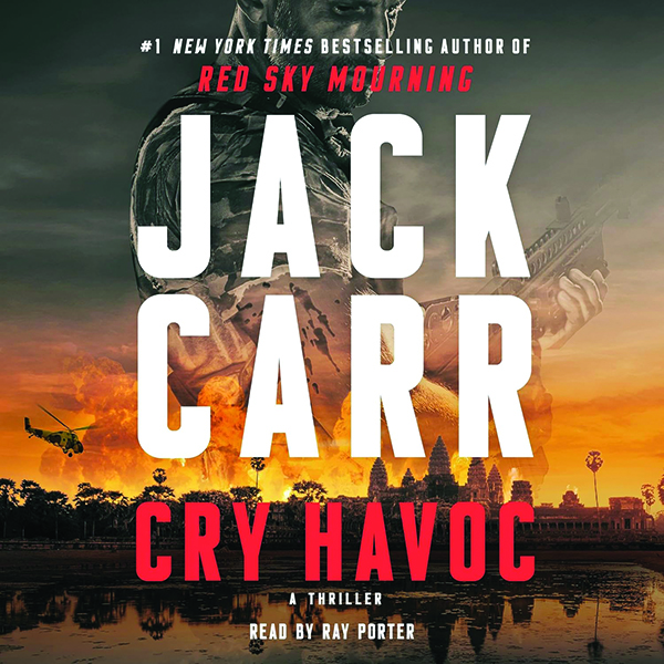 Cry Havoc: A Tom Reece Thriller
By Jack Carr
Atria/Emily Bestler Books
560 pp., $29.99
